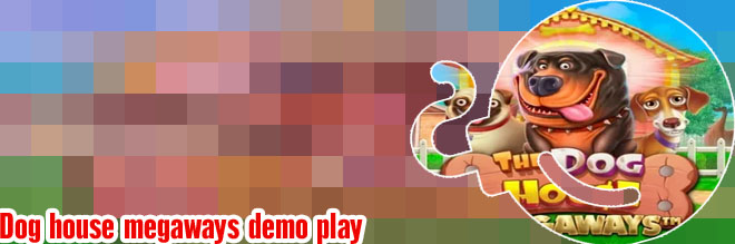 Dog house megaways free play