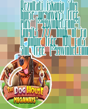 The dog house megaways